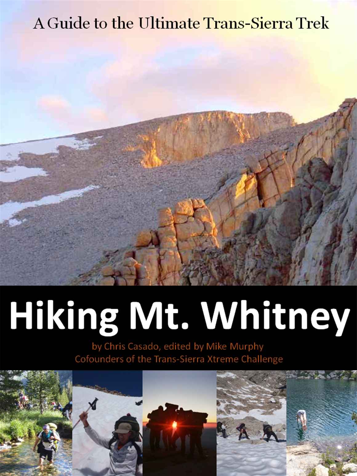 Hiking Mt. Whitney, a Guide to the Ultimate Trans-Sierra Trek